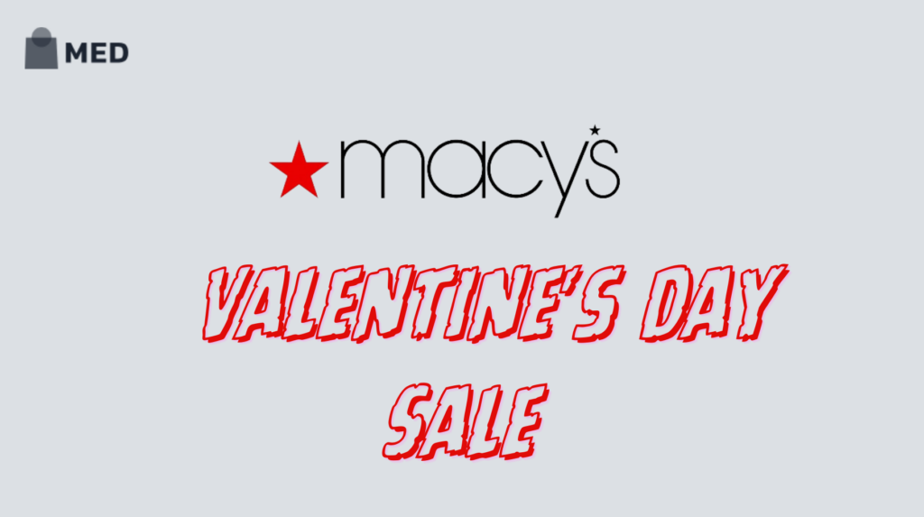 Macy’s Valentine’s Day Sale