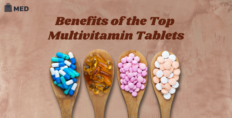 Benefits of the Top Multivitamin Tablets