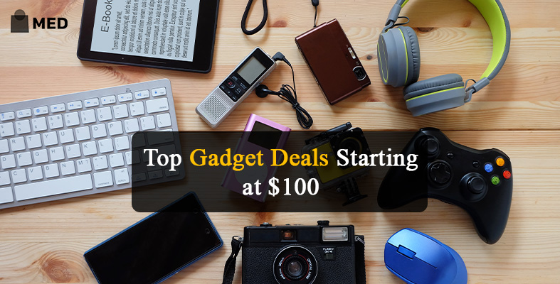 Top 7 Must-Have Gadgets Starting from $100 – Deals Inside!
