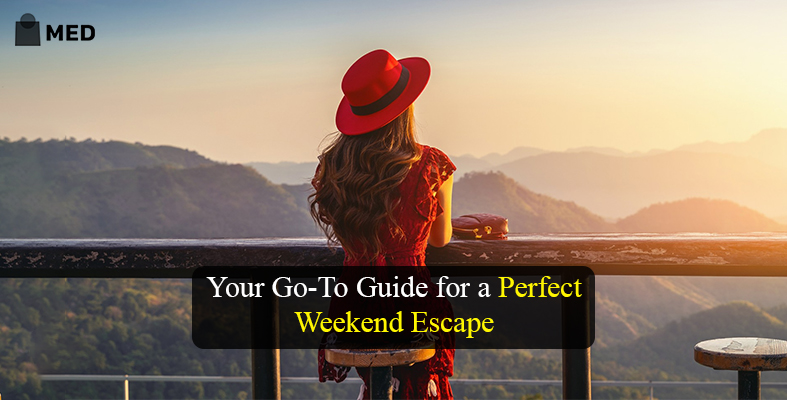 How to Plan the Perfect Weekend Getaway_ Travel Tips and Packing Checklist